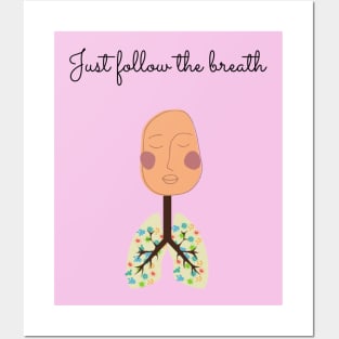 Just follow the breath Posters and Art